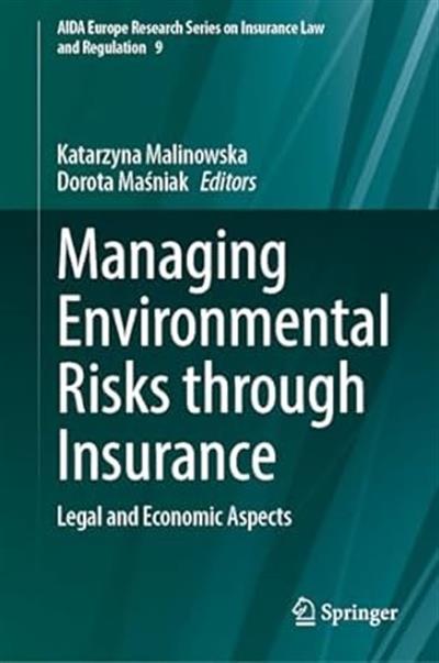 مدیریت ریسك‌های زیست‌محیطی از طریق بیمه: وجوه حقوقی و اقتصادی